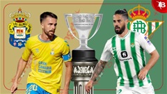 Nhận định bóng đá Las Palmas vs Betis, 00h30 ngày 17/5: Đội khách thắng nhàn